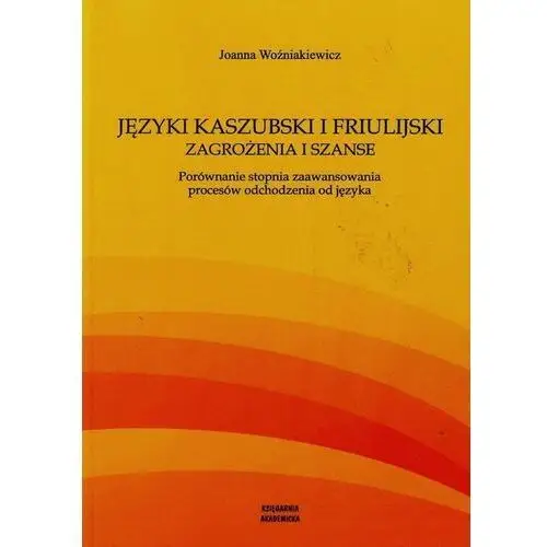 Języki kaszubski i friulijski. Zagrożenia i szanse