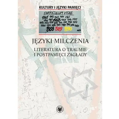 Języki milczenia. Literatura o traumie i postpamięci Zagłady