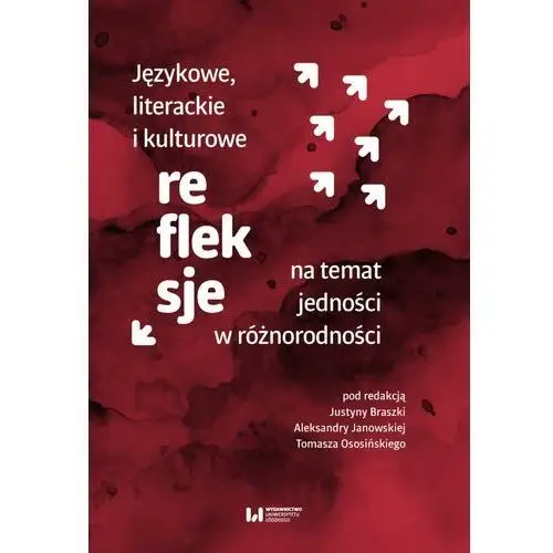 Językowe, literackie i kulturowe refleksje na temat jedności w różnorodności