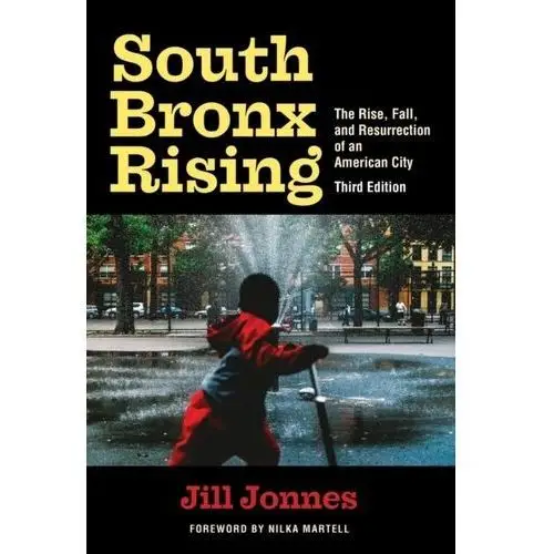 South Bronx Rising Jill Jonnes