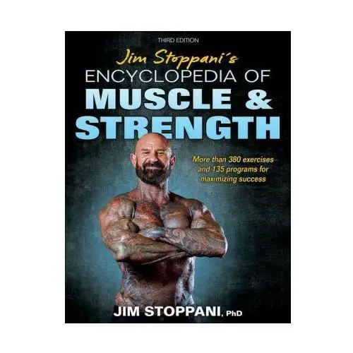 Jim stoppani's encyclopedia of muscle & strength Human kinetics publishers