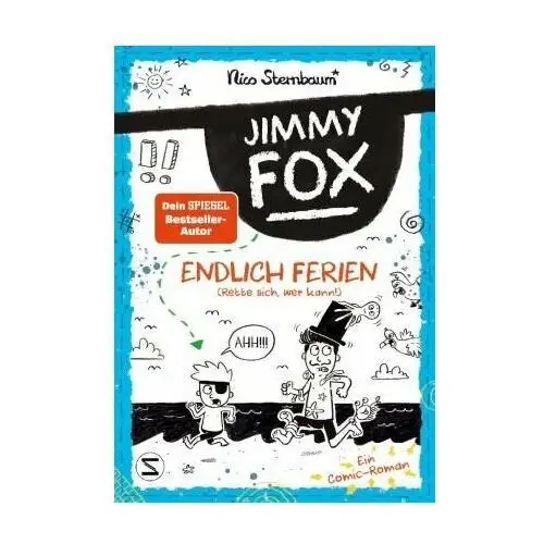 Jimmy Fox. Endlich Ferien (Rette sich, wer kann!)