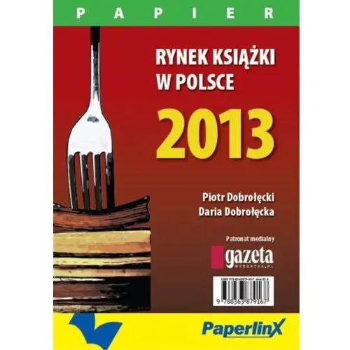 Rynek książki w polsce 2013. papier, AZ#29633DF1EB/DL-ebwm/pdf