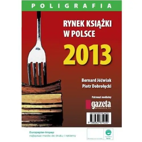 Rynek książki w polsce 2013. poligrafia, AZ#13CAFC64EB/DL-ebwm/pdf