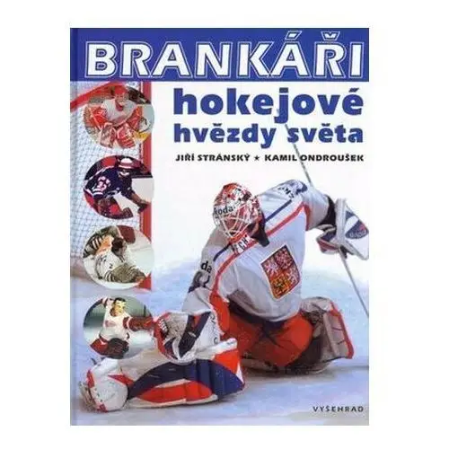 Jiří stránský Brankáři, hokejové hvězdy světa