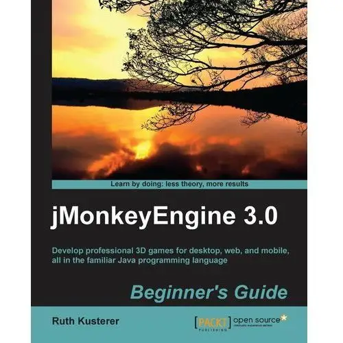 JMonkeyEngine 3.0. Beginner's Guide