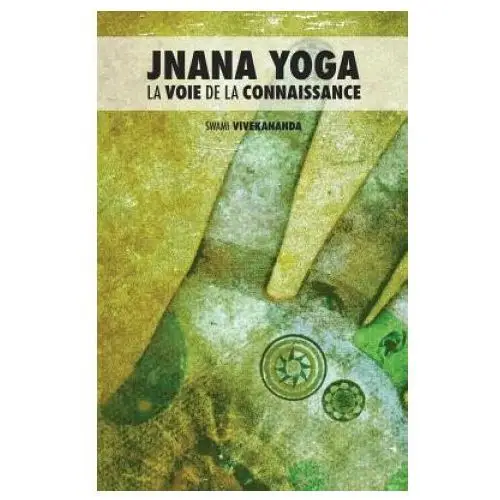 Jnana Yoga: La Voie de la Connaissance