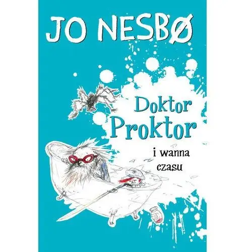 Jo nesbø Doktor proktor i wanna czasu. doktor proktor. tom 2