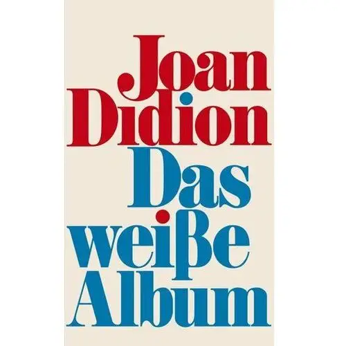 Das weiße Album Joan Didion
