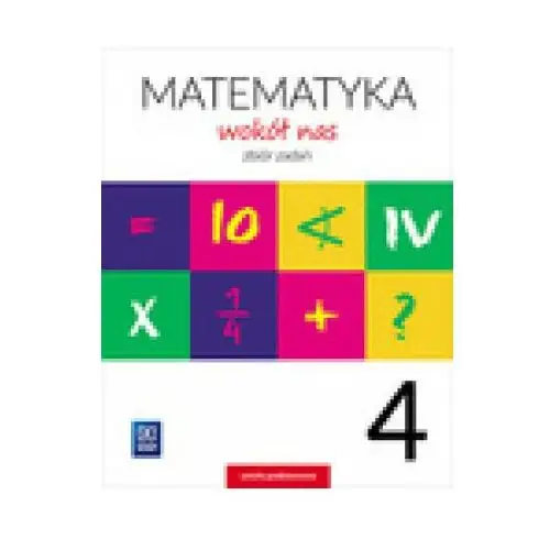 Joanna lewicka Matematyka wokół nas sp 4 zbiór zadań wsip - , helena lewicka