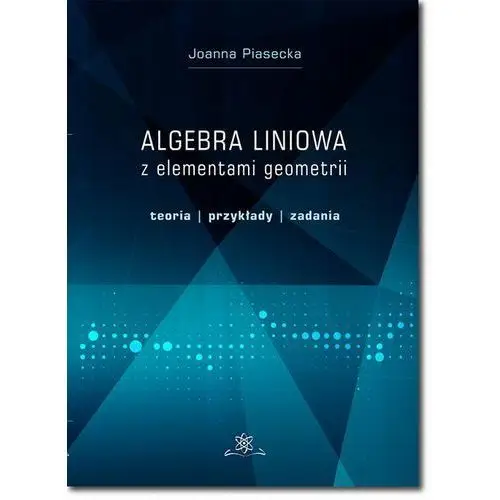 Algebra liniowa z elementami geometrii. teoria, przykłady, zadania, AZ#9CB40507EB/DL-ebwm/pdf