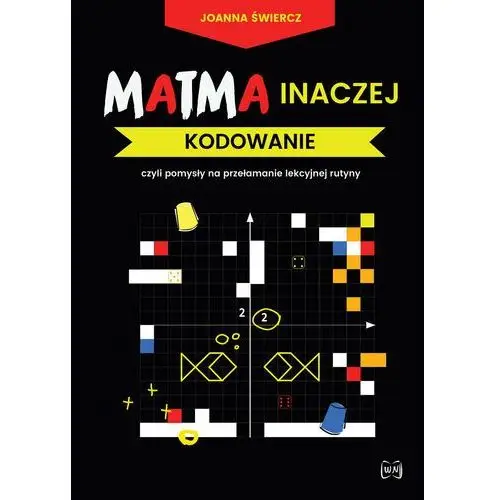 Matma inaczej. Kodowanie