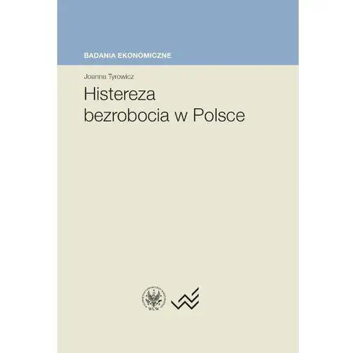 Histereza bezrobocia w polsce, AZ#96DC5AC1EB/DL-ebwm/pdf