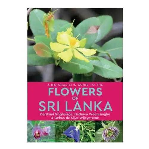 John beaufoy publishing ltd Naturalist's guide to the flowers of sri lanka