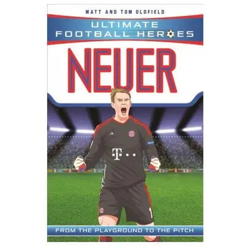 John blake publishing ltd Neuer (ultimate football heroes) - collect them all