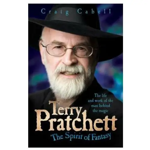 Terry pratchett - the spirit of fantasy John blake publishing