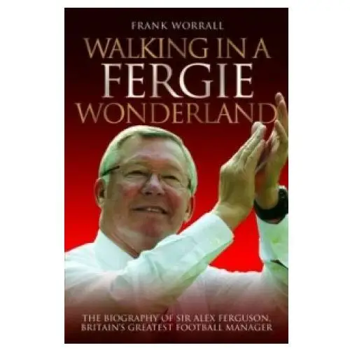 Walking in a fergie wonderland John blake publishing