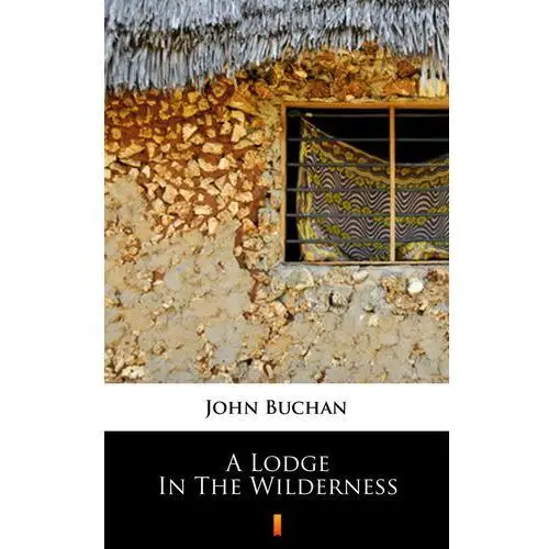 A lodge in the wilderness John buchan