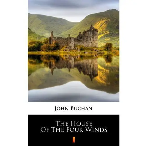 The house of the four winds John buchan