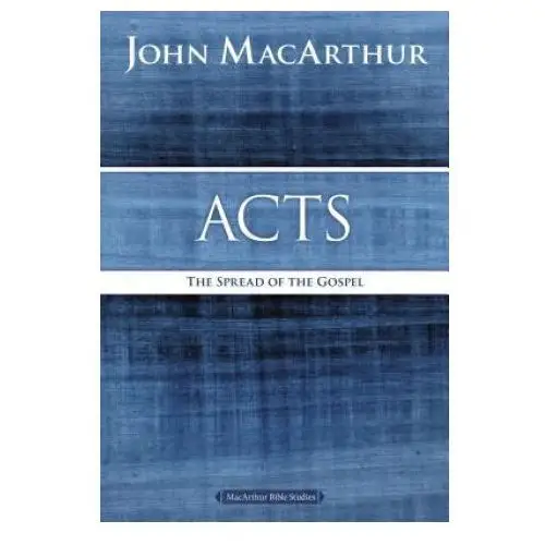 John F MacArthur - Acts