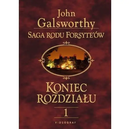 Saga rodu forsyte'ów. koniec rozdziału t.1