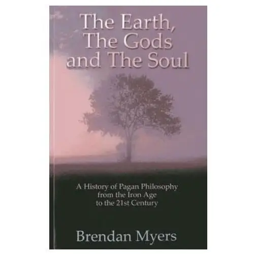 John hunt o books Earth, the gods and the soul - a history of pagan philosophy