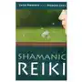 Shamanic reiki - expanded ways of working with universal life force energy John hunt publishing Sklep on-line