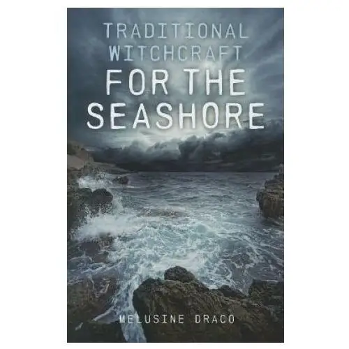 John hunt publishing Traditional witchcraft for the seashore