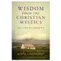 Wisdom from the Christian Mystics - How to Pray the Christian Way Sklep on-line