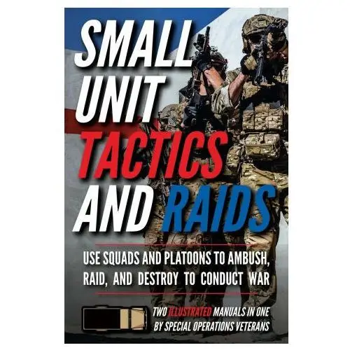John mark Small unit tactics and raids