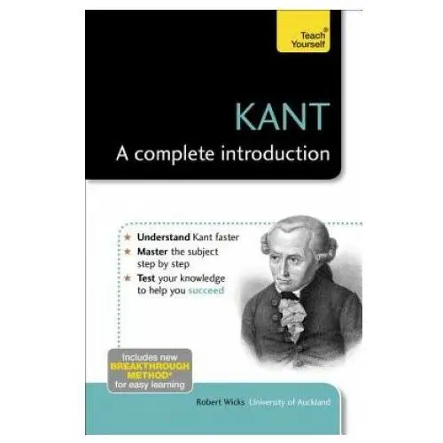 John murray press Kant: a complete introduction: teach yourself