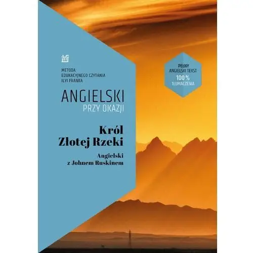 Król złotej rzeki. angielski z johnem ruskinem John ruskin, ilya frank