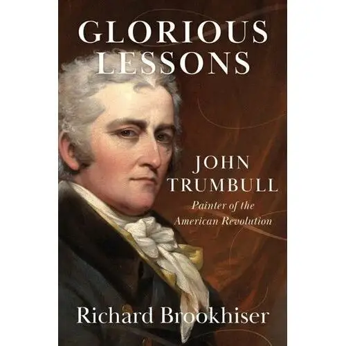 John Trumbull, Painter of the American Revolution