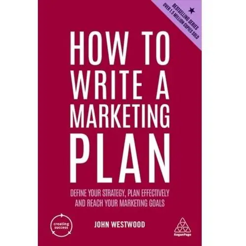 How to Write a Marketing Plan John Westwood