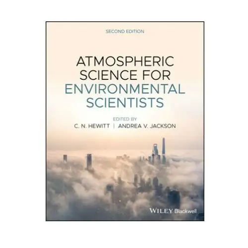 Atmospheric science for environmental scientists, second edition John wiley and sons ltd