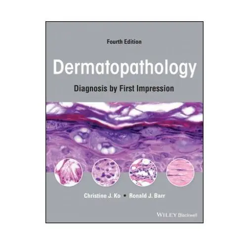 Dermatopathology: diagnosis by first impression, fourth edition John wiley and sons ltd