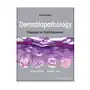 Dermatopathology: diagnosis by first impression, fourth edition John wiley and sons ltd Sklep on-line