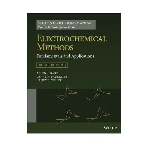 Electrochemical methods: fundamentals and applicat ions 3e, students solutions manual John wiley and sons ltd