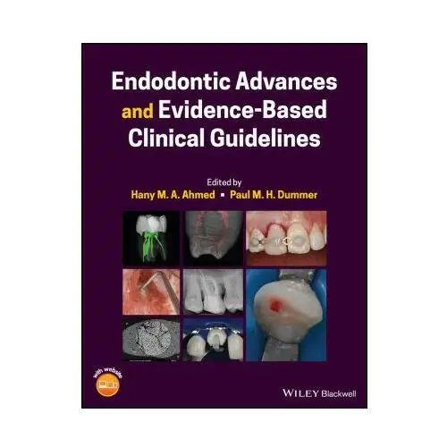 John wiley and sons ltd Endodontic advances and evidence-based clinical guidelines