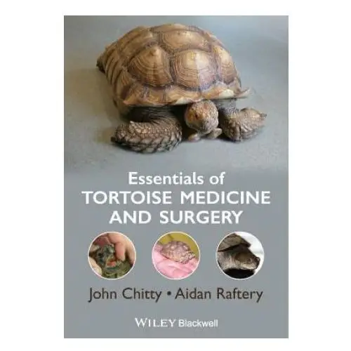 Essentials of tortoise medicine and surgery John wiley and sons ltd