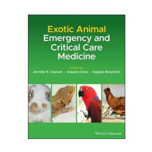 John wiley and sons ltd Exotic animal emergency and critical care medicine