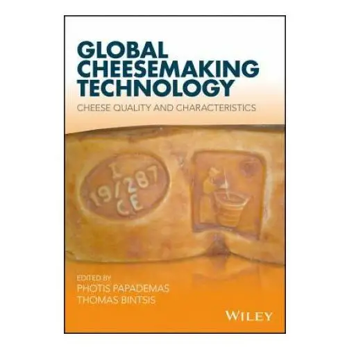 John wiley and sons ltd Global cheesemaking technology - cheese quality and characteristics