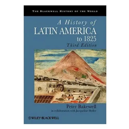 John wiley and sons ltd History of latin america to 1825 3e