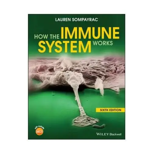 How the Immune System Works, Sixth Edition