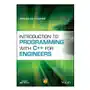 John wiley and sons ltd Introduction to programming with c++ for engineers Sklep on-line