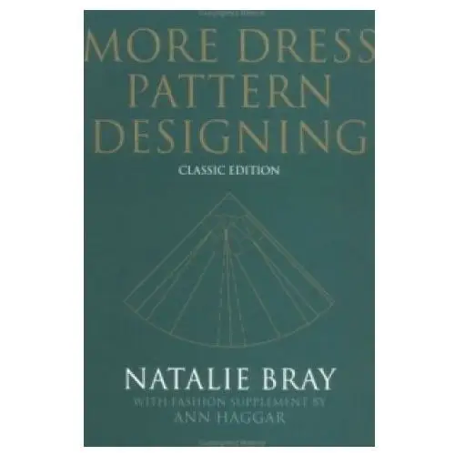 More dress pattern designing - classic edition 4e John wiley and sons ltd