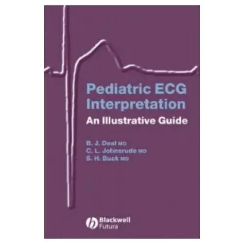 John wiley and sons ltd Pediatric ecg interpretation - an illustrative guide