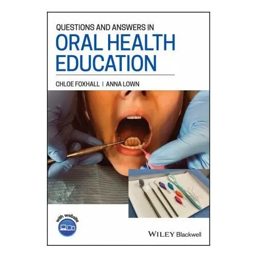 Questions and answers in oral health education John wiley and sons ltd