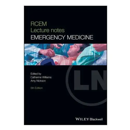 Rcem lecture notes: emergency medicine, 5th editio n John wiley and sons ltd