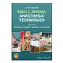 Small animal anesthesia techniques, second edition John wiley and sons ltd Sklep on-line